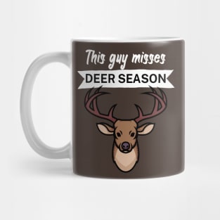 This guy misses deer season Mug